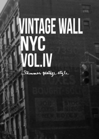 VINTAGE WALL IN NYC Vol. IV