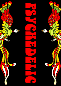 サイケデリック <極楽鳥>