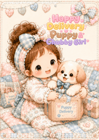 Happy Delivery Puppy & Chubby Girl