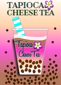 タピオカチーズティー Tapioca Cheese Tea