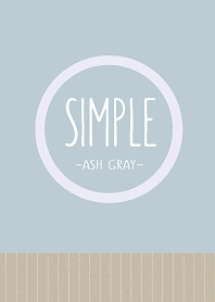 SIMPLE -Ash Gray-