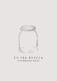 In the bottle./Beige
