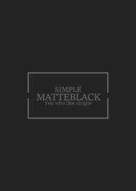 MATTE BLACK - SIMPLE 9