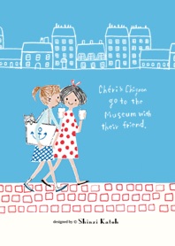 Cheri & Chignon -go to the Museum-