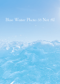 Blue Water Photo 53 Not AI