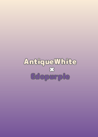 AntiqueWhite×Edopurple.TKC