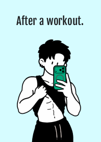 After a workout. THEME 4