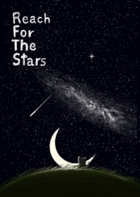 Reach for the stars.