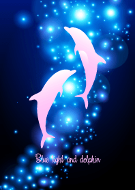 Blue light and dolphin 17.