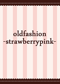oldfashion -strawberrypink-