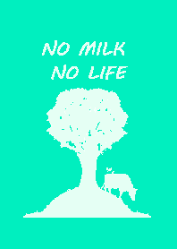 NO MILK NO LIFE