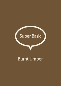 Super Basic Burnt Umber
