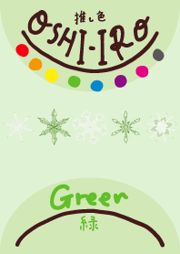 I found my OSHI-IRO , Green-108