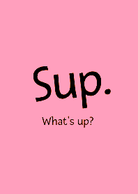 Sup-Whats up- THEME 122