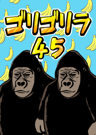 Gorillola 45!