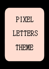 PIXEL LETTERS THEME[LIGHT PINK]j-BLACK