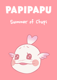 PAPIPAPU - Summer of Chupi