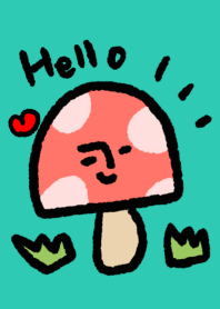 Hello mushroom