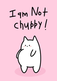 I Am Not Chubby - Pink Version