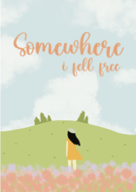 ที่ที่ฉันรู้สึกอิสระ