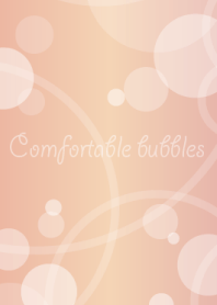 Comfortable bubbles