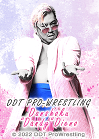 DDT ProWrestling-DANSHOKU "DANDY" DIENO-