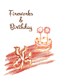 Fireworks & Birthday