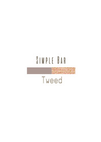 Simple Bar -TWEED-