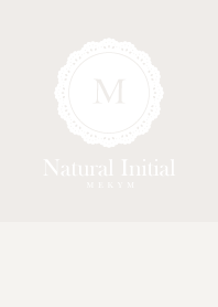 Initial M -Natural-