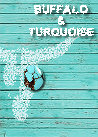 BUFFALO & TURQUOISE -white-