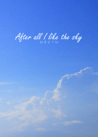 After all I like the sky 5