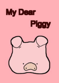 My Dear Piggy!