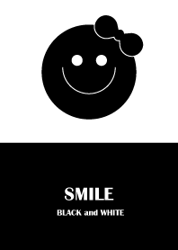 SMILE BLACK and WHITE.