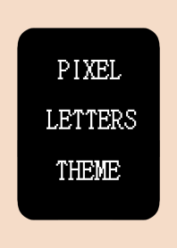 PIXEL LETTERS THEME[BLACK]j-PINK BEIGE