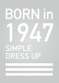 Born in 1947/Simple dress-up