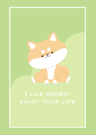 I LIKE SHIBA_enjoy your life