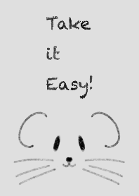 Take it Easy!Mouse.