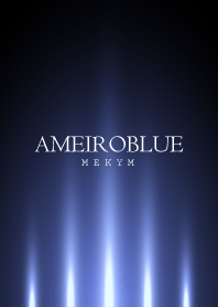 AMEIROBLUE LIGHT. -MEKYM-