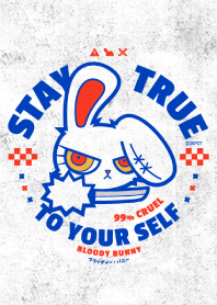 BLOODY BUNNY : STAY TRUE
