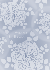Water ball rose Vol.1