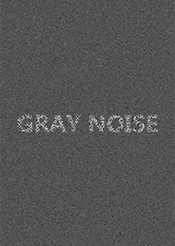 Gray Noise