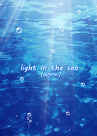 light in the sea [summer]