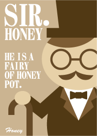 Sir. Honey （はちみつ卿）