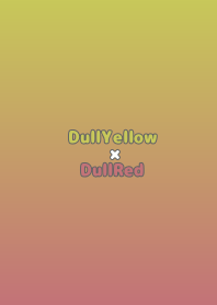 DullYellow×DullRed.TKC