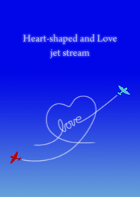 Heart-shaped and Love ~jet stream