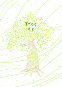 Tree -共生-