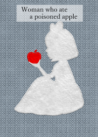 Woman who ate a poisoned apple..