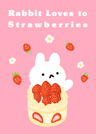 Rabbit Loves to Strawberries