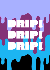 DRIP DRIP DRIP THEME -30