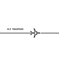 FLY TOGETHER